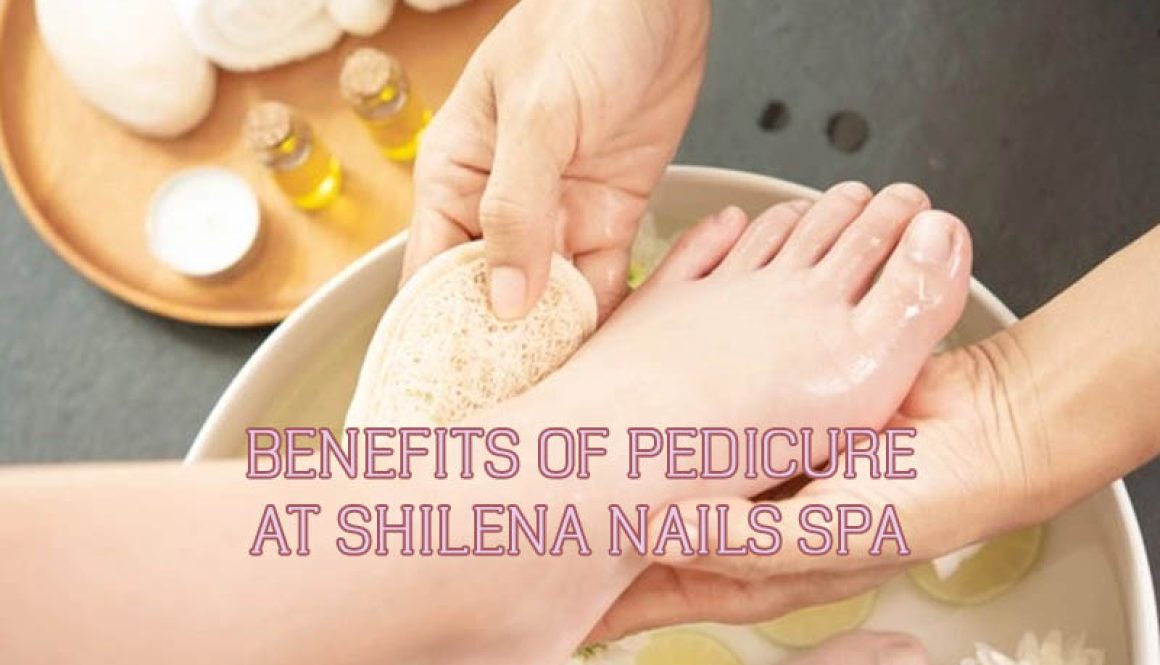 benefits-of-pedicure-at-shilena-nails-spa-thumbnail benefits-of-pedicure-at-shilena-nails-spa-thumbnail
