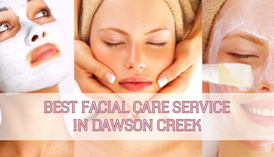 best-facial-care-service-in-dawson-creek-thumbnail best-facial-care-service-in-dawson-creek-thumbnail