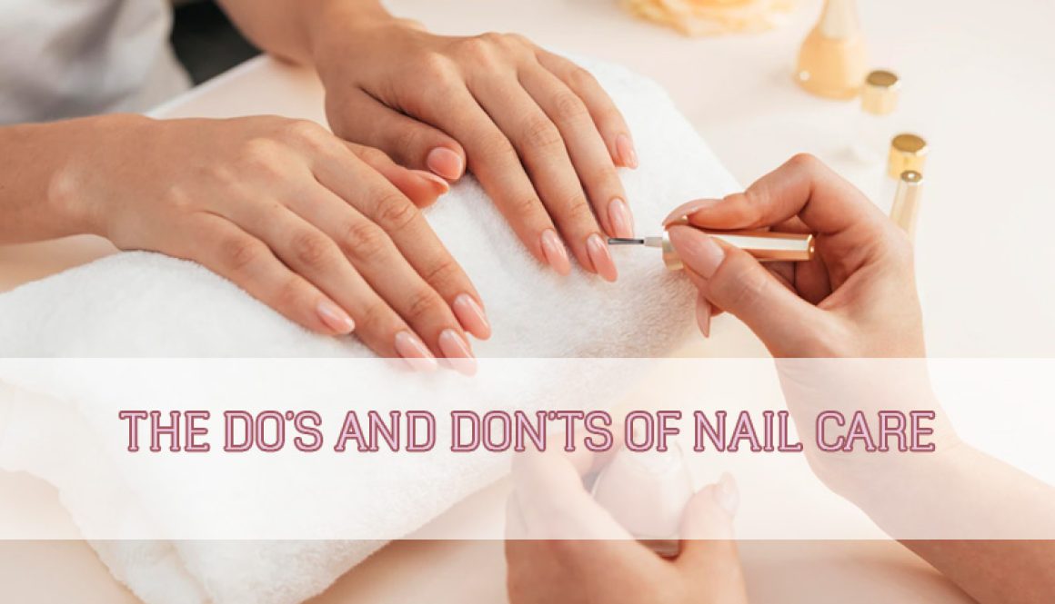 the-dos-and-donts-of-nail-care-thumbnail the-dos-and-donts-of-nail-care-thumbnail