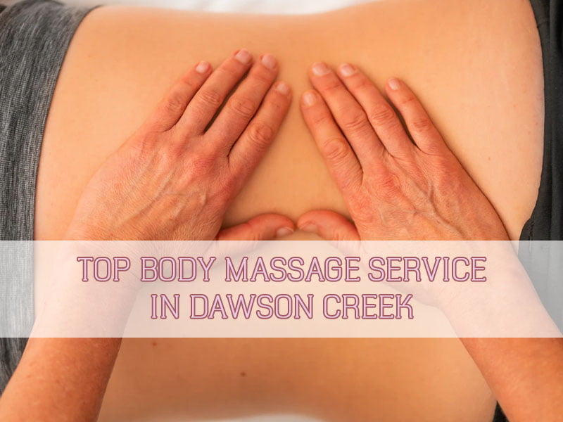 top-body-massage-service-in-dawson-creek-thumbnail top-body-massage-service-in-dawson-creek-thumbnail