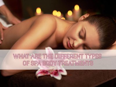 what-are-the-different-types-of-spa-body-treatments-thumbnail what-are-the-different-types-of-spa-body-treatments-thumbnail