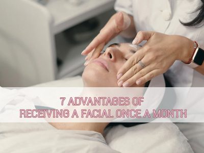 7 -Advantages-Of-Receiving-A-Facial-Once-a-Month-thumbnail 7 -Advantages-Of-Receiving-A-Facial-Once-a-Month-thumbnail