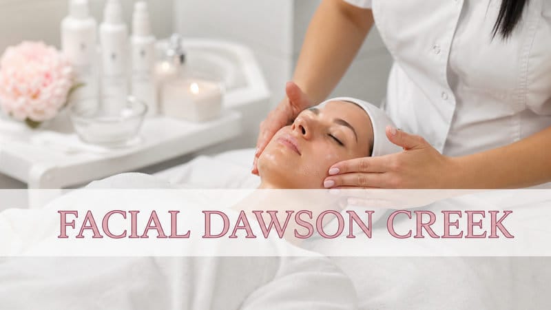 thumbnail-facial-dawson-creek-prices-benefits-spa-care-guide