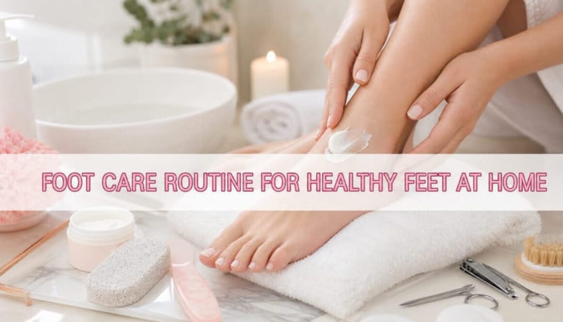 thumbnail-foot-care-routine-for-healthy-feet-at-home