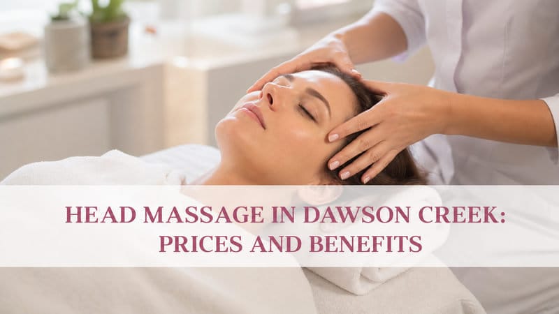 thumbnail-head-massage-in-dawson-creek-prices-and-benefits
