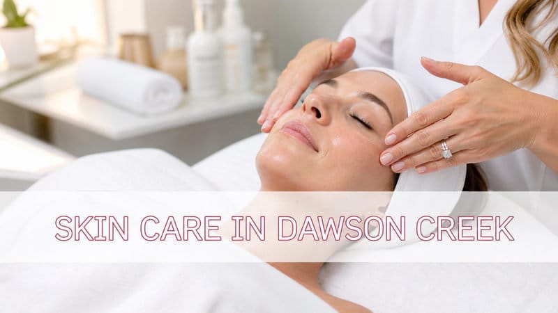thumbnail-skin-care-in-dawson-creek-facials-and-spa-advice
