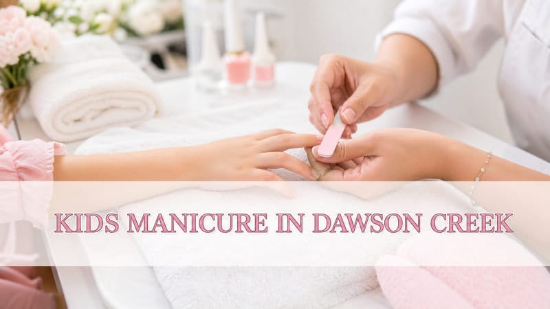 thumbnail-kids-manicure-in-dawson-creek-safe-nail-care